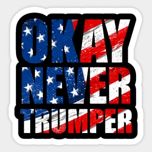 Okay Never Trumper Sticker